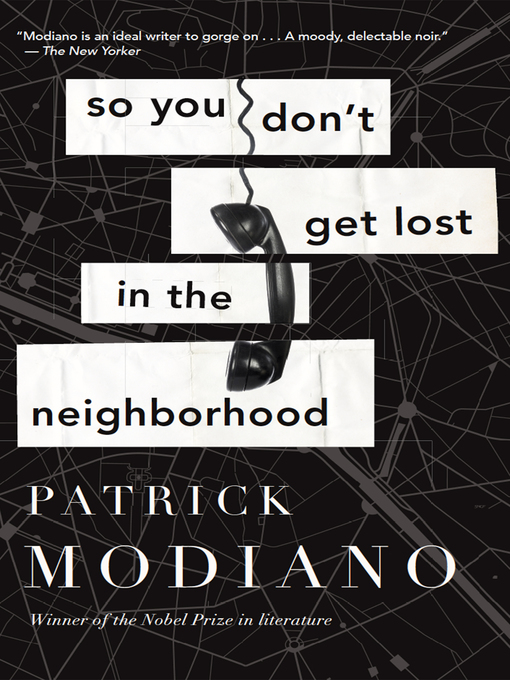 Patrick Modiano创作的So You Don't Get Lost In the Neighborhood作品的详细信息 - 可供借阅